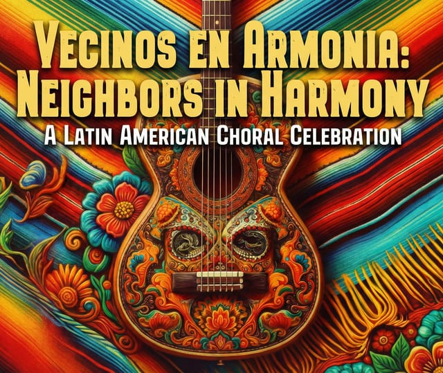 Spring 2026 Concert Poster — Vecinos en Armonía: Neighbors in Harmony